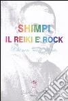 Il reiki è rock. Chi non «crede» è lento libro