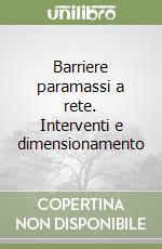 Barriere paramassi a rete. Interventi e dimensionamento