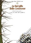 La famiglia delle cactaceae. Criteri tassonomici e aggiornamenti filogenetici libro