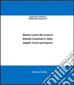 Sistemi locali del lavoro e distretti industriali in Italia. Aspetti teorici ed empirici