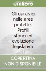 Gli usi civici nelle aree protette. Profili storici ed evoluzione legislativa