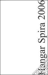 Hangar spira 2006