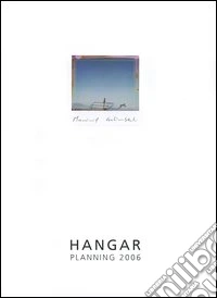 Hangar planning 2006