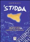 Stidda. La quinta mafia, i boss, gli affari, i rapporti con la politica libro