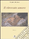 Il ritrovato amore libro