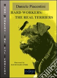 Hard workers: the real terriers