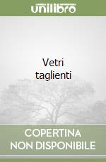 Vetri taglienti libro