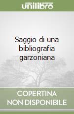 Saggio di una bibliografia garzoniana