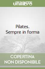 Pilates. Sempre in forma