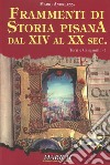 Frammenti di storia pisana dal XIV al XX secolo. Vol. 1: Torri e campanili libro di Andreazza Mario