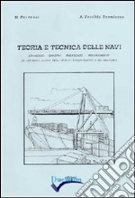 Teoria e tecnica delle navi. Stivaggio, sinistri, emergenze, inquinamento libro