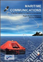 Maritime communications. Il sistema GMDSS e le comunicazioni di bordo libro