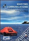 Maritime communications. Il sistema GMDSS e le comunicazioni di bordo libro