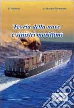 Teoria della nave e dei sinistri marittimi libro