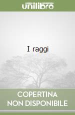 I raggi