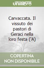 Carvaccata. Il vissuto dei pastori di Geraci nella loro festa ('A) libro