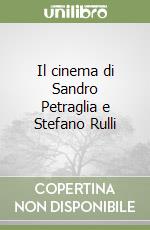 Il cinema di Sandro Petraglia e Stefano Rulli