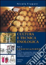 Cultura e tecnica enologica. Per gli Ist. tecnici agrari. Vol. 1 libro