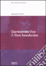 Giambattista Vico. A short introduction. Ediz. inglese libro