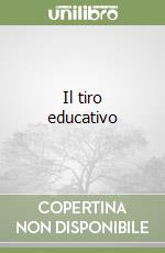 Il tiro educativo libro