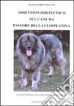 Obiettivo zootecnico sul cane da pastore della Ciarplanina. Cane da pastore della Ciarplanina. Sarplaninac