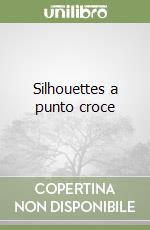 Silhouettes a punto croce libro