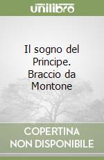 Il sogno del Principe. Braccio da Montone