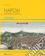 Napoli. Atlante della città storica. Vomero. Ediz. illustrata libro