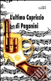 L'ultimo Capriccio di Paganini libro