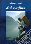 Sul confine libro