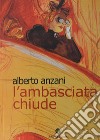 L'ambasciata chiude libro