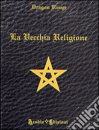 La vecchia religione