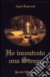 Ho incontrato una strega libro