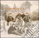 L'ora più bella. Fotografia e memoria del Risorgimento. Ediz. illustrata