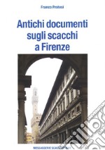 Antichi documenti sugli scacchi a Firenze libro