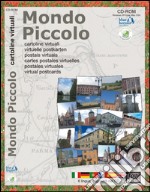 Mondo piccolo. Cartoline virtuali. CD-ROM. Ediz. multilingue libro