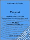 Manuale di diritto d'autore a uso di biblioteche, centri di documentazione e archivi (1) libro