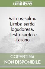 Salmos-salmi. Limba sarda logudoresa. Testo sardo e italiano libro