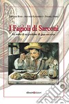 I fagioli di Sarconi. La storia d'un prodotto di gran successo libro