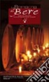 La Romagna da bere. Guida ai vini, alle cantine e ai prodotti tipici del territorio romagnolo libro