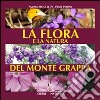 La flora e la natura del monte Grappa libro di Mocellin Matteo Perini Paolo