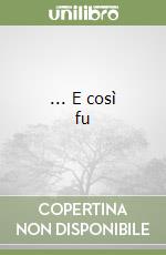 ... E così fu libro