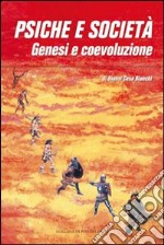 Psiche e società. Genesi e coevoluzione libro