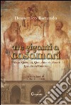 Tre giganti a Casamari. L'abate Giovanni, Gioacchino da Fiore e Giraldo da Cosenza libro