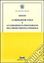 La mediazione civile e le condizioni di procedibilità nell'infortunistica stradale