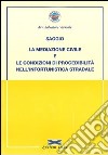 La mediazione civile e le condizioni di procedibilità nell'infortunistica stradale libro