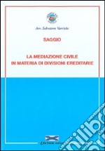 La mediazione civile in materia di divisioni ereditarie