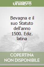 Bevagna e il suo Statuto dell'anno 1500. Ediz. latina