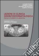 Lezioni di clinica odontostomatologica libro