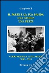 Il paese e la sua banda. Una storia una festa libro